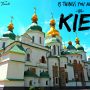 13 Things You Must Do In Kiev, Ukraine