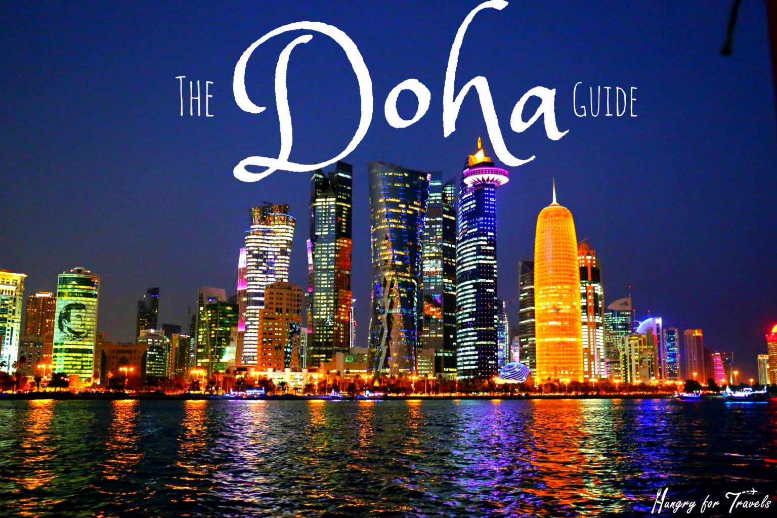 Doha Qatar City Guide | Hungry for Travels | Doha Travel Guides and Tips