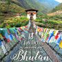 18 fun facts you should know about Bhutan