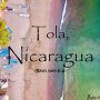 Tola, Nicaragua Travel Video in 4K