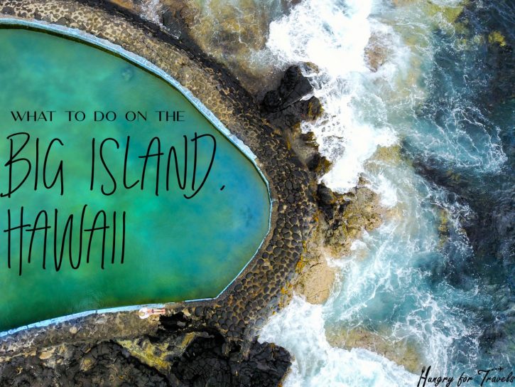 What to do on the big island big island hawaii, what to do on big island hawaii, big island travel trips, what to see on big island, where to eat on big island, what do to on the big island of hawaii, where to go in hawaii, what to see in hawaii, big island hawaii travel tips