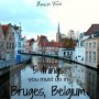 5 things you must do in Bruges, Belgium