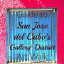 Guide to San Jose del Cabo’s Gallery District Art Walk