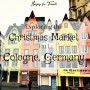 Exploring the Christmas Market in Cologne, Germany