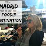 Why Madrid Should Be Your Next Foodie Destination